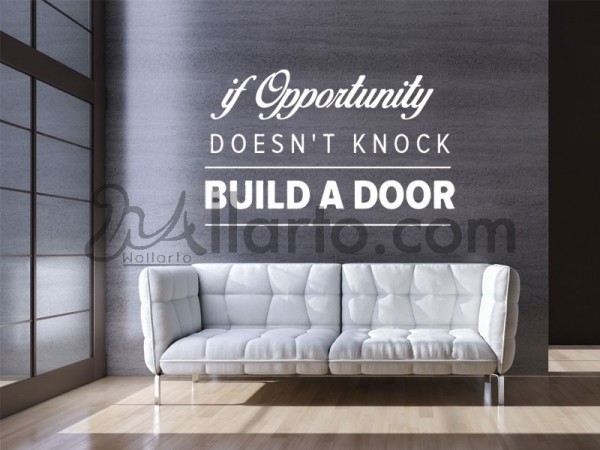 if opportunity doesn't knock