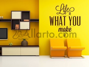 Life Is what you make